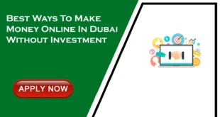 How to Make Money Online in Dubai Without Investment for Beginners