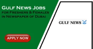 Latest Newspaper Jobs in Gulf News