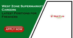 West Zone Supermarket Abu Dhabi Job Vacancy