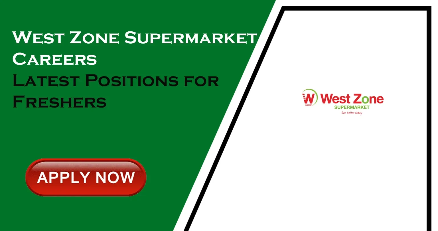 West Zone Supermarket UAE Job Vacancy